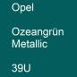 Preview: Opel, Ozeangrün Metallic, 39U.